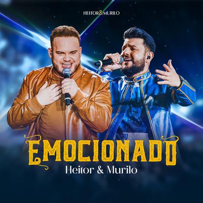 Emocionado (Ao Vivo) By Heitor e Murilo's cover