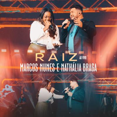 Raiz (Ao Vivo) By Marcos Nunes, Nathália Braga, raíSys Music's cover