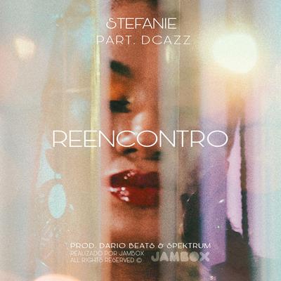 Reencontro By Stefanie, Dcazz, Spektrum, Dario Beats's cover