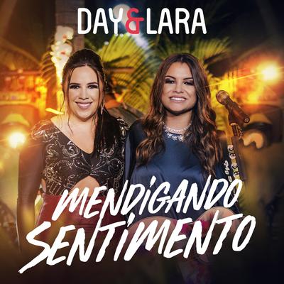 Mendigando sentimento (Ao vivo) By Day e Lara's cover