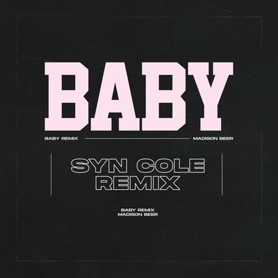 Baby (Syn Cole Remix) By Madison Beer, Syn Cole's cover