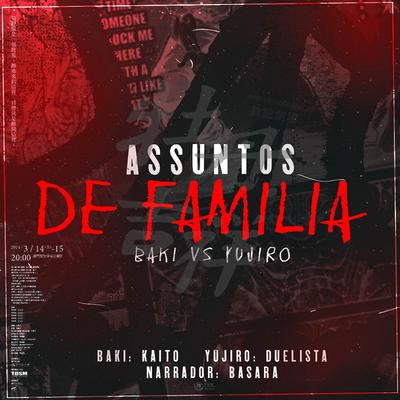 Assuntos de Família (Baki vs Yujiro) By Kaito Rapper's cover