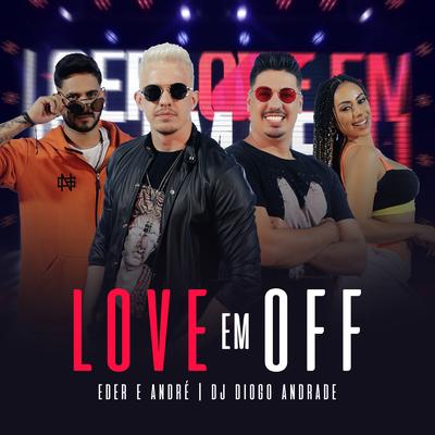 Love em Off By Eder e André, Dj Diogo Andrade's cover