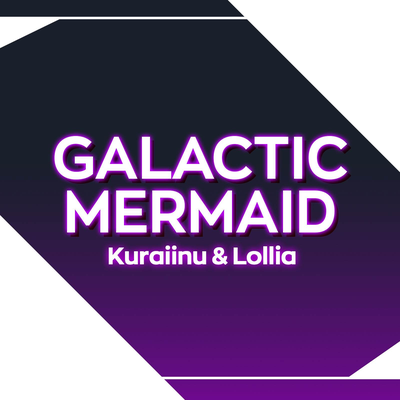 Galactic Mermaid (From "Carole & Tuesday") By Kuraiinu, Lollia's cover