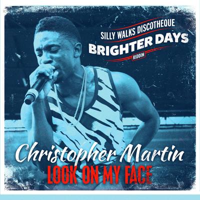 Look on My Face By Christopher Martin, Silly Walks Discotheque's cover