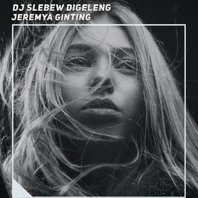Dj Slebew Digeleng's cover