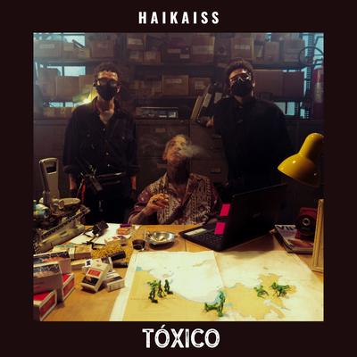 Tóxico By Haikaiss's cover