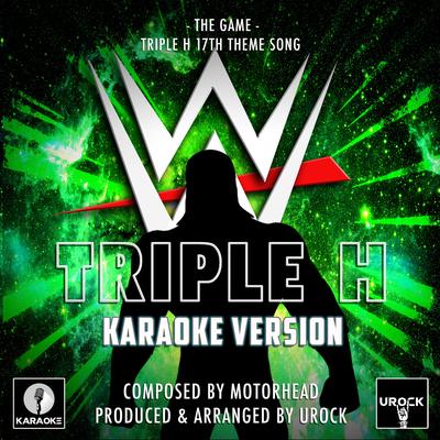 The Game (From "WWE Triple H 17th Theme") (Karaoke Version) By Urock Karaoke's cover
