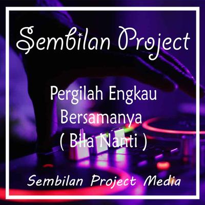 Pergilah Engkau Bersamanya (Bila Nanti) (Remix)'s cover