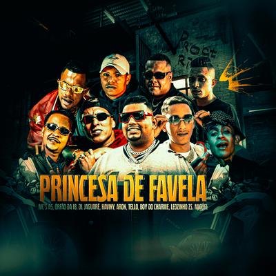 Princesa de Favela By MC Miguel, Mc Aron, MC Leozinho ZS, Mc Boy do Charmes, Mc Tello, MC Orfao, Mc DL  Jaguaré, Mc Kaviny, Mc A5's cover