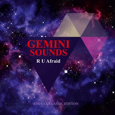 R U Afraid (Original Mix) By Gemini Sounds's cover