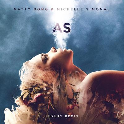 As (Luxury Remix) By Natty Bong, Michelle Simonal, Ronan's cover