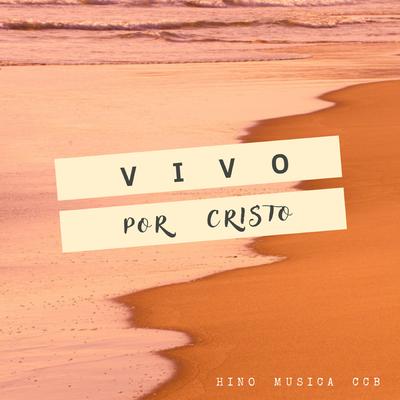 Clama ao Mestre  cristo Jesus By Hino Musica CCB, Hinos's cover