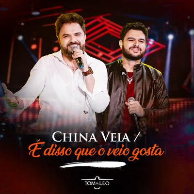 China Véia / É Disso que o Veio Gosta (Ao Vivo)'s cover