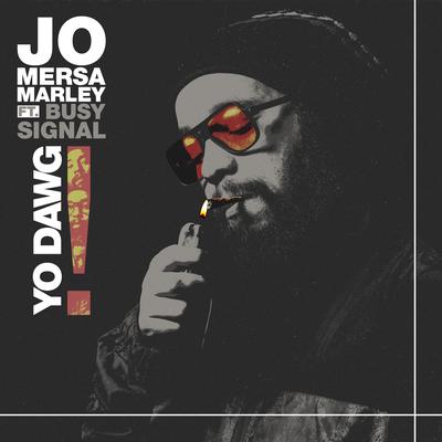 Yo Dawg By Jo Mersa Marley, Busy Signal's cover