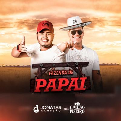 A Fazenda de Papai (Versão Light) By Jonatas Campeão, Chicão do Piseiro's cover