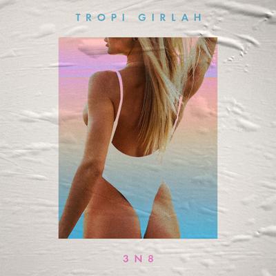 Tropi Girlah's cover