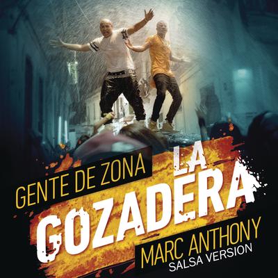 La Gozadera (feat. Marc Anthony) (Salsa Version) By Marc Anthony, Gente De Zona's cover