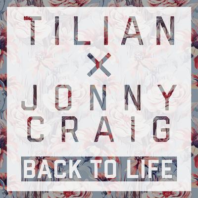 Back to Life By Tilian, Jonny Craig's cover