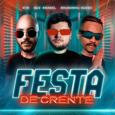 Festa de Crente By Gui Brazil, GV3, Bruninho Music's cover