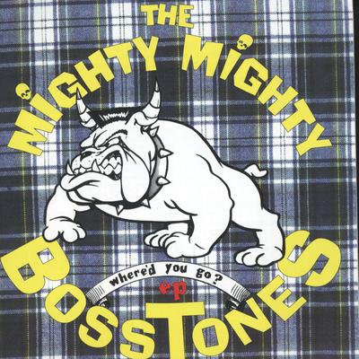 Where'd You Go By Mighty Mighty Bosstones's cover