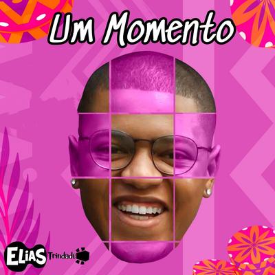 Um Momento (Ao Vivo) By Elias Trindade's cover