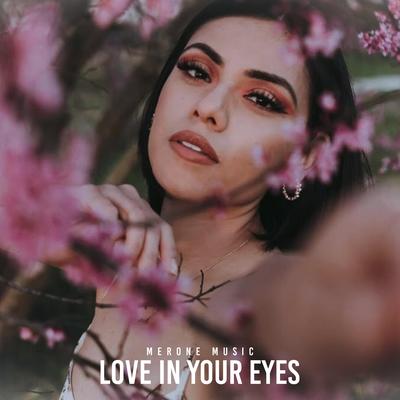 Love In Your Eyes By MerOne Music's cover