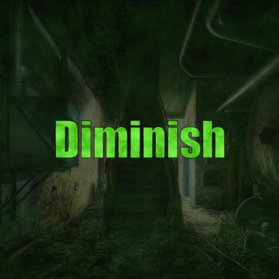 Diminish By Beatsbynevs's cover