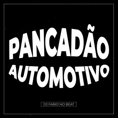 Pancadão Automotivo By Dj Fabio No Beat's cover