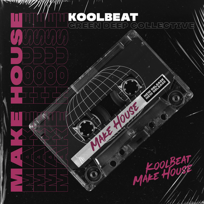 Make House By KoolBeat, Green Deep's cover