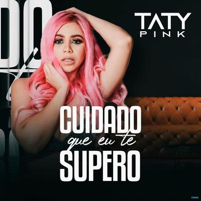 Cuidado Que Eu Te Supero By Taty pink's cover