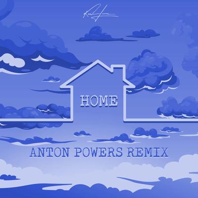 Home (Anton Powers Remix) By Kris James, Anton Powers's cover