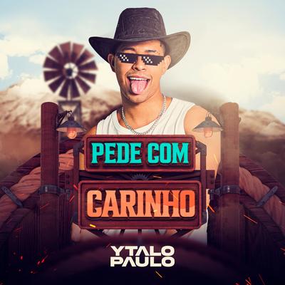Pede com Carinho By Ytalo Paulo's cover