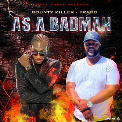 As A Badman By Bounty Killer, Prado's cover