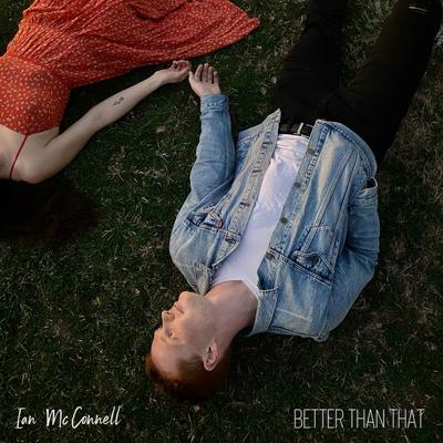 Better Than That By Ian McConnell's cover
