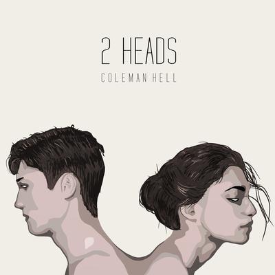 2 Heads By Coleman Hell's cover