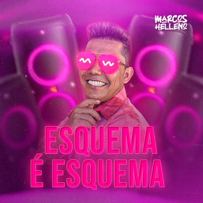 Esquema é Esquema By Marcos Helleno's cover