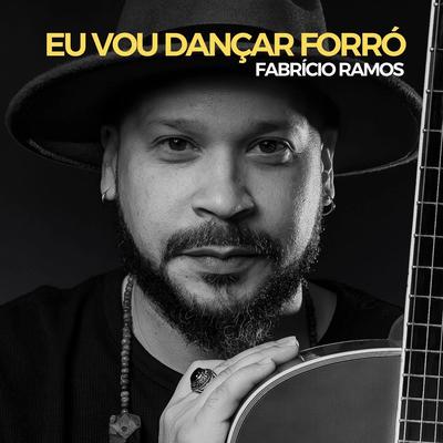 Eu Vou Dançar Forró By Fabrício Ramos's cover