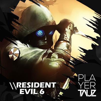 Resident Evil 6 By Tauz's cover