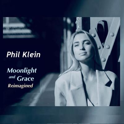 Moonlight and Grace Reimagined By Phil Klein's cover