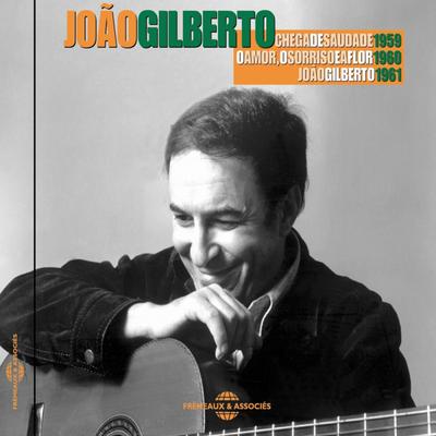 Chega de Saudade / O Amor o Sorriso e a Flor / João Gilberto (1961) (Ultimate Mix)'s cover