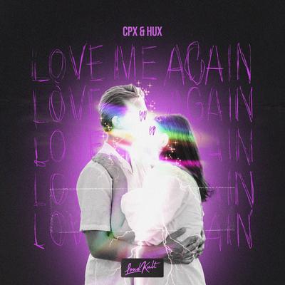 Love Me Again By CPX, HUX's cover