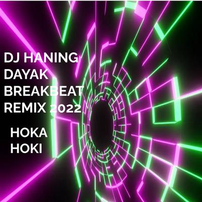 DJ HANING DAYAK BREAKBEAT REMIX 2022's cover