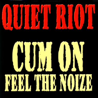 Cum On Feel The Noize's cover