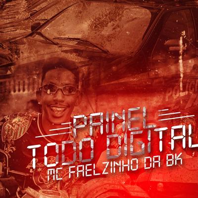 Painel Todo Digital By Mc Faelzinho da BK's cover