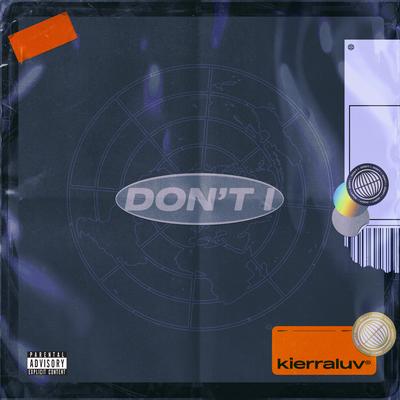 Don't I By Kierra Luv's cover