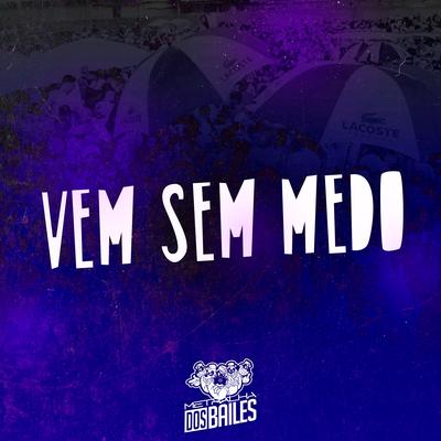 Vem Sem Medo By DJ PBeats, Mc Vuk Vuk's cover