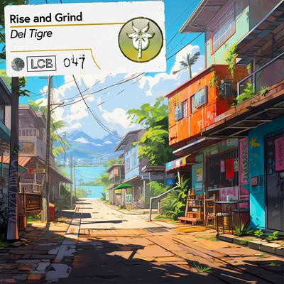 Rise and Grind By Del Tigre, La Cinta Bay's cover