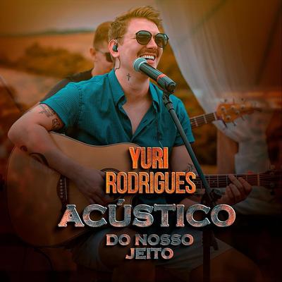 Você Vai Ver / Jejum de Amor / Pão de Mel (Ao Vivo) By Yuri Rodrigues's cover