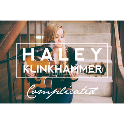 Complicated (originally performed by Avril Lavigne) By Haley Klinkhammer's cover